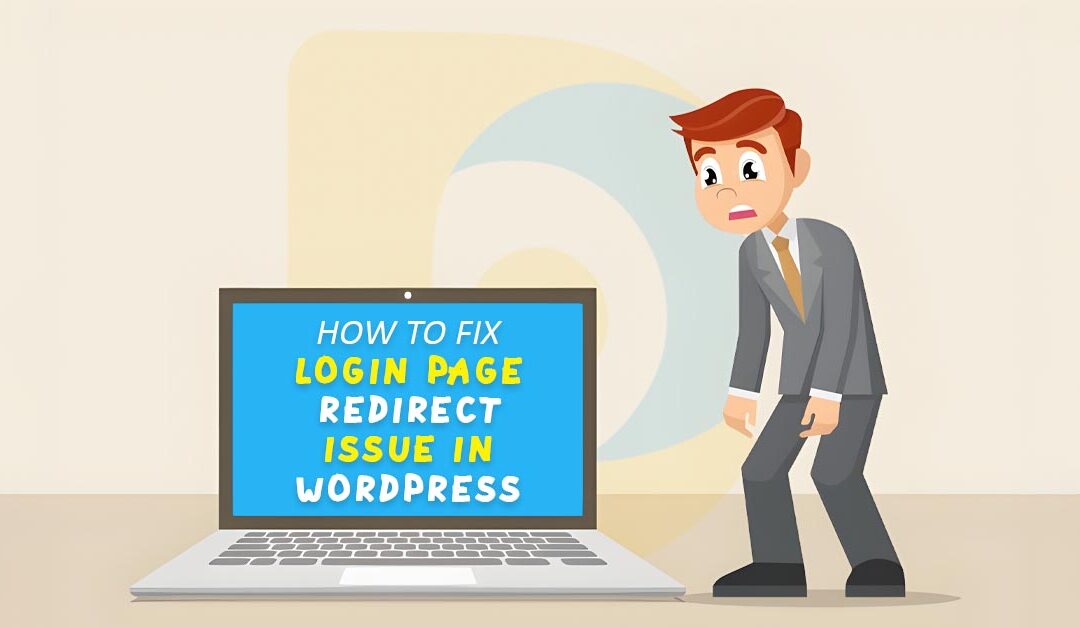 How to Fix WordPress Login Page Refreshing and Redirecting Issue